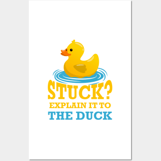 Stuck explain it to the duck - Funny Programming Jokes Posters and Art